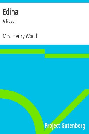 [Gutenberg 58701] • Edina: A Novel